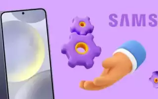 Первые 7 вещей, которые я делаю после покупки телефона Samsung Galaxy для оптимизации использования